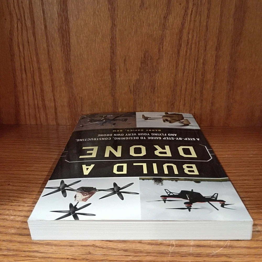 Build a Drone: A Step-by-Step Guide to Designing, Constructing, and  - VERY GOOD